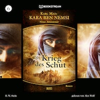Kara Ben Nemsi - Neue Abenteuer, Folge 6: Der Krieg des Schut