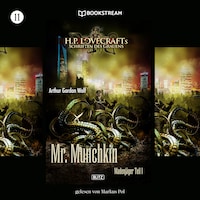 H. P. Lovecrafts Schriften des Grauens, Folge 11: Mr. Munchkin