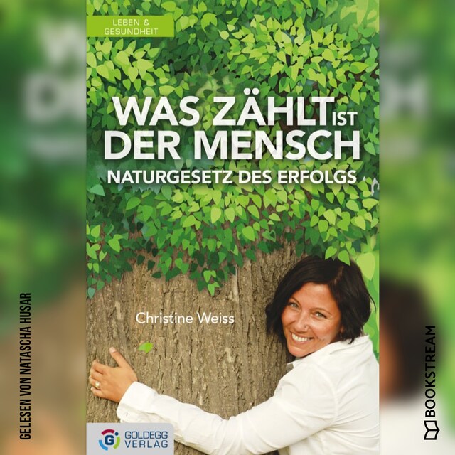 Portada de libro para Was zählt ist der Mensch - Naturgesetz des Erfolgs (Ungekürzt)