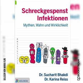 Schreckgespenst Infektionen - Mythen, Wahn und Wirklichkeit (Ungekürzt) als Hörbuch