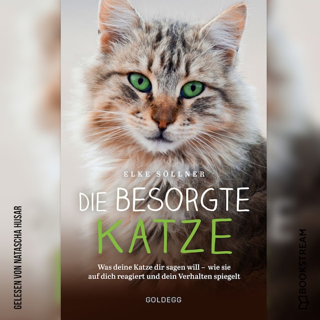 Okładka książki dla Die besorgte Katze - Was deine Katze dir sagen will - wie sie auf dich reagiert und dein Verhalten spiegelt (Ungekürzt)