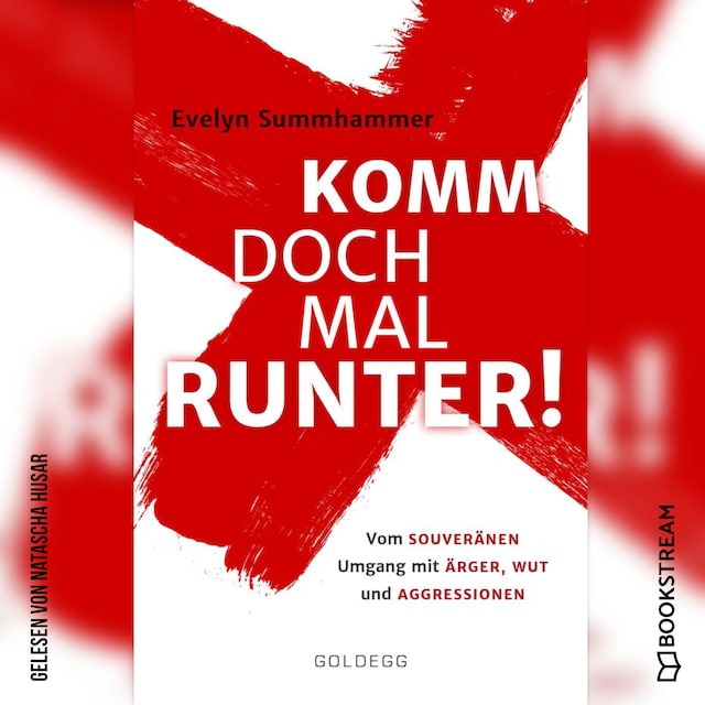 Okładka książki dla Komm doch mal runter - Vom souveränen Umgang mit Ärger, Wut und Aggressionen (Ungekürzt)