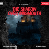 The Shadow over Innsmouth (Unabridged)