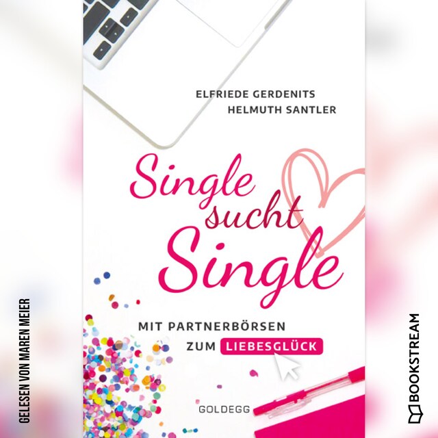 Book cover for Single sucht Single - Mit Partnerbörsen zum Liebesglück (Ungekürzt)