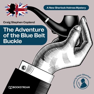 The Adventure of the Blue Belt Buckle - A New Sherlock Holmes Mystery, Episode 9 (Unabridged) bookCoverFor