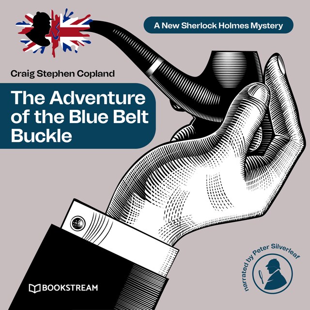 Book cover for The Adventure of the Blue Belt Buckle - A New Sherlock Holmes Mystery, Episode 9 (Unabridged)