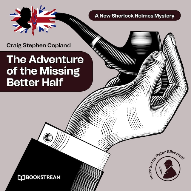 Portada de libro para The Adventure of the Missing Better Half - A New Sherlock Holmes Mystery, Episode 38 (Unabridged)