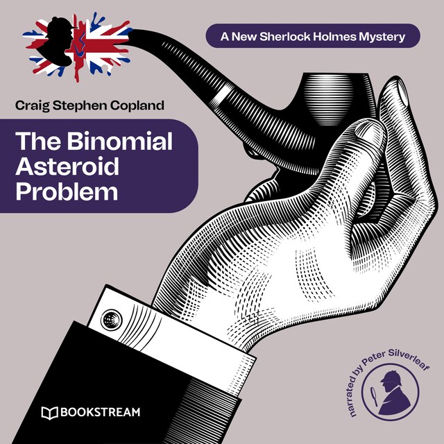 Boekomslag van The Binomial Asteroid Problem - A New Sherlock Holmes Mystery, Episode 26 (Unabridged)
