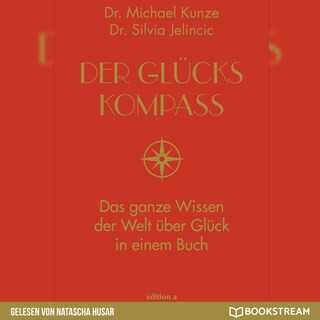Der Glückskompass - Das ganze Wissen der Welt über Glück in einem Buch (Ungekürzt) als Hörbuch