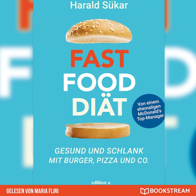 Book cover for Fast Food Diät - Gesund und schlank mit Burger, Pizza und Co. (Ungekürzt)