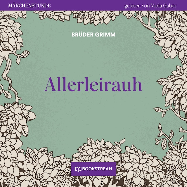 Book cover for Allerleirauh - Märchenstunde, Folge 1 (Ungekürzt)