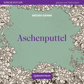Aschenputtel - Märchenstunde, Folge 3 als Hörbuch