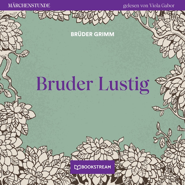 Book cover for Bruder Lustig - Märchenstunde, Folge 4 (Ungekürzt)