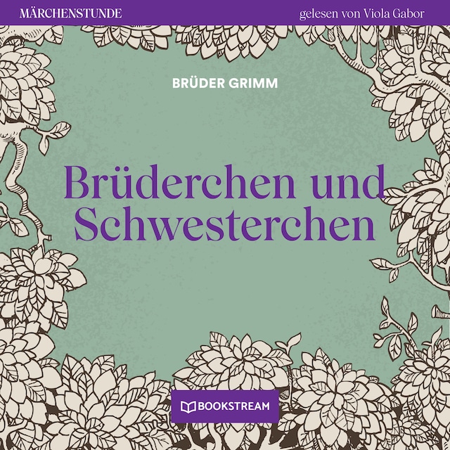 Book cover for Brüderchen und Schwesterchen - Märchenstunde, Folge 5 (Ungekürzt)