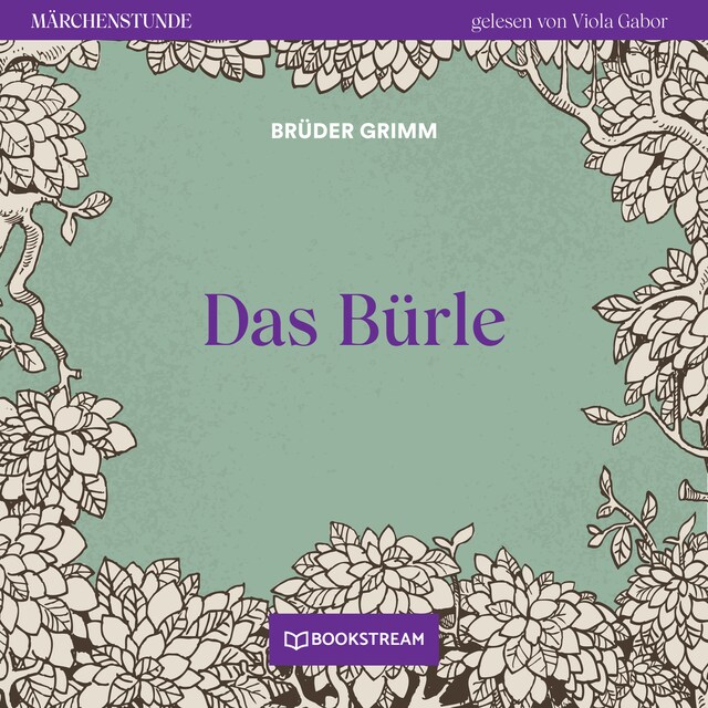 Copertina del libro per Das Bürle - Märchenstunde, Folge 8 (Ungekürzt)