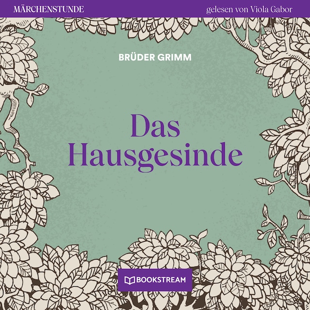 Okładka książki dla Das Hausgesinde - Märchenstunde, Folge 12 (Ungekürzt)