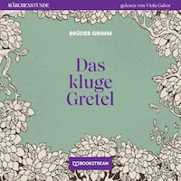 Das kluge Gretel - Märchenstunde, Folge 14 (Ungekürzt)
