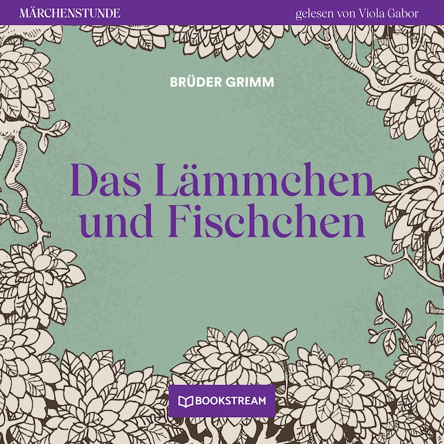 Couverture de livre pour Das Lämmchen und Fischchen - Märchenstunde, Folge 16 (Ungekürzt)