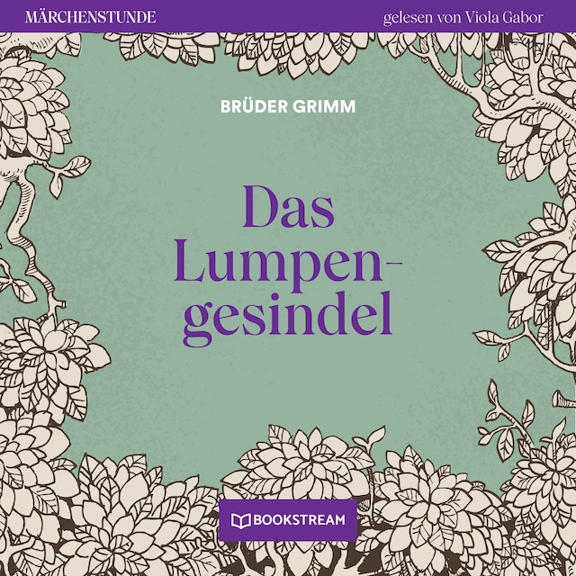 Book cover for Das Lumpengesindel - Märchenstunde, Folge 17 (Ungekürzt)
