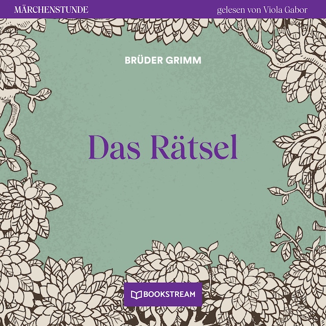 Book cover for Das Rätsel - Märchenstunde, Folge 21 (Ungekürzt)