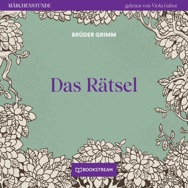 Portada de libro para Das Rätsel - Märchenstunde, Folge 21 (Ungekürzt)