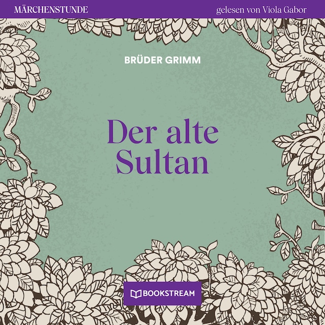 Boekomslag van Der alte Sultan - Märchenstunde, Folge 31 (Ungekürzt)