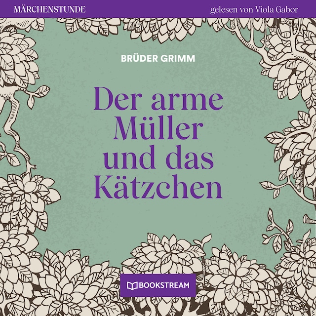 Couverture de livre pour Der arme Müller und das Kätzchen - Märchenstunde, Folge 33 (Ungekürzt)