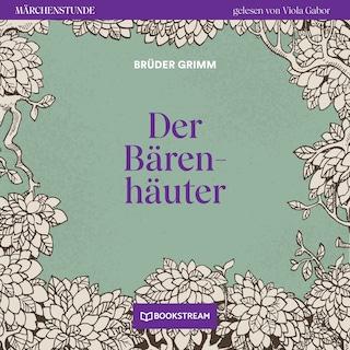 Der Bärenhäuter - Märchenstunde, Folge 35 als Hörbuch