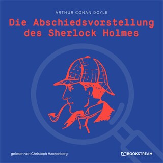 Die Abschiedsvorstellung des Sherlock Holmes als Hörbuch