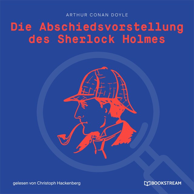 Book cover for Die Abschiedsvorstellung des Sherlock Holmes (Ungekürzt)