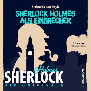 Die Originale: Sherlock Holmes als Einbrecher als Hörbuch