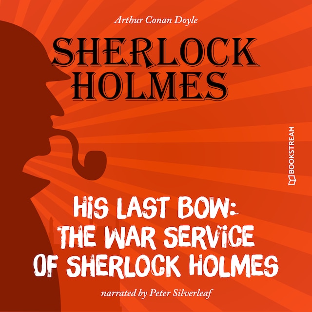 Copertina del libro per His Last Bow: The War Service of Sherlock Holmes (Unabridged)