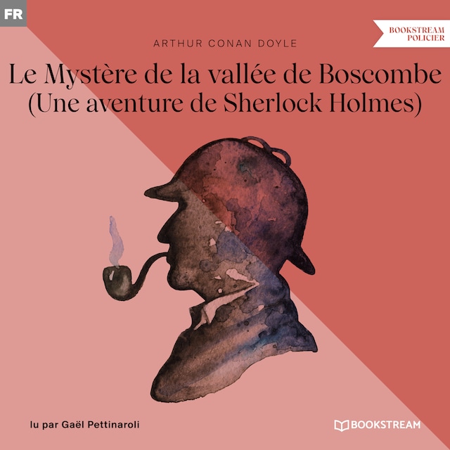 Book cover for Le Mystère de la vallée de Boscombe - Une aventure de Sherlock Holmes (Version intégrale)