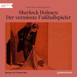 Sherlock Holmes: Der vermisste Fußballspieler als Hörbuch
