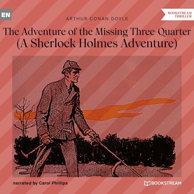 Couverture de livre pour The Adventure of the Missing Three-Quarter - A Sherlock Holmes Adventure (Unabridged)