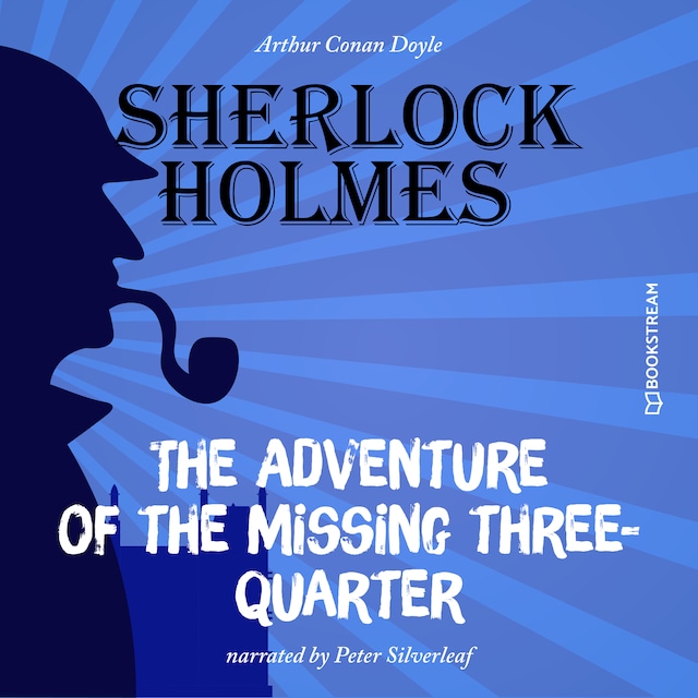 Bokomslag for The Adventure of the Missing Three-Quarter (Unabridged)