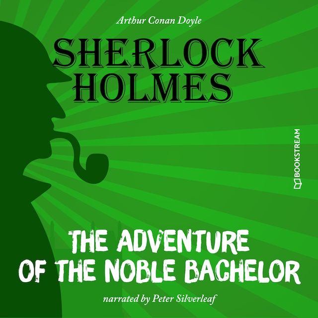 Book cover for The Adventure of the Noble Bachelor (Unabridged)