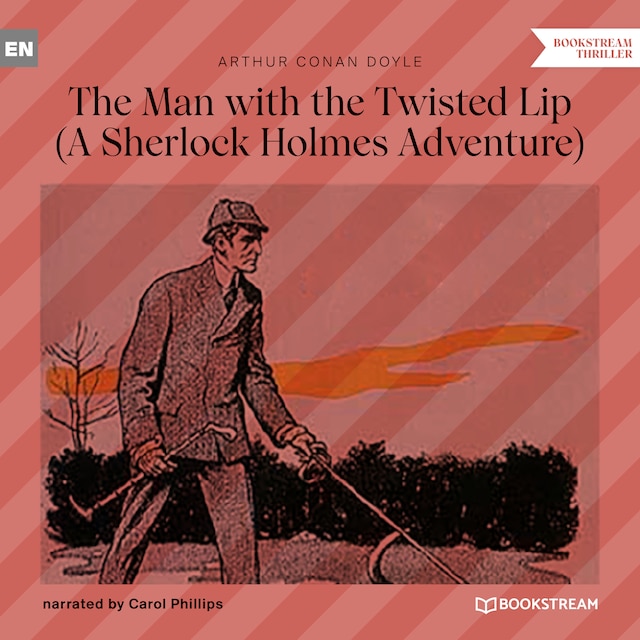 Kirjankansi teokselle The Man with the Twisted Lip - A Sherlock Holmes Adventure (Unabridged)
