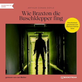 Wie Braxton die Buschklepper fing als Hörbuch