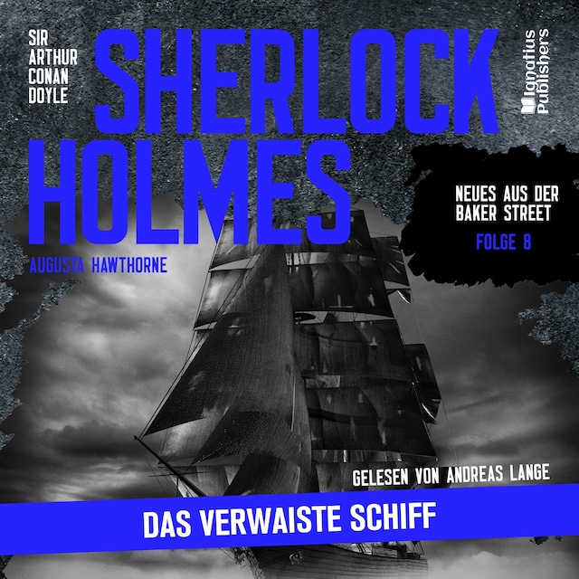 Kirjankansi teokselle Sherlock Holmes: Das verwaiste Schiff (Neues aus der Baker Street, Folge 8)