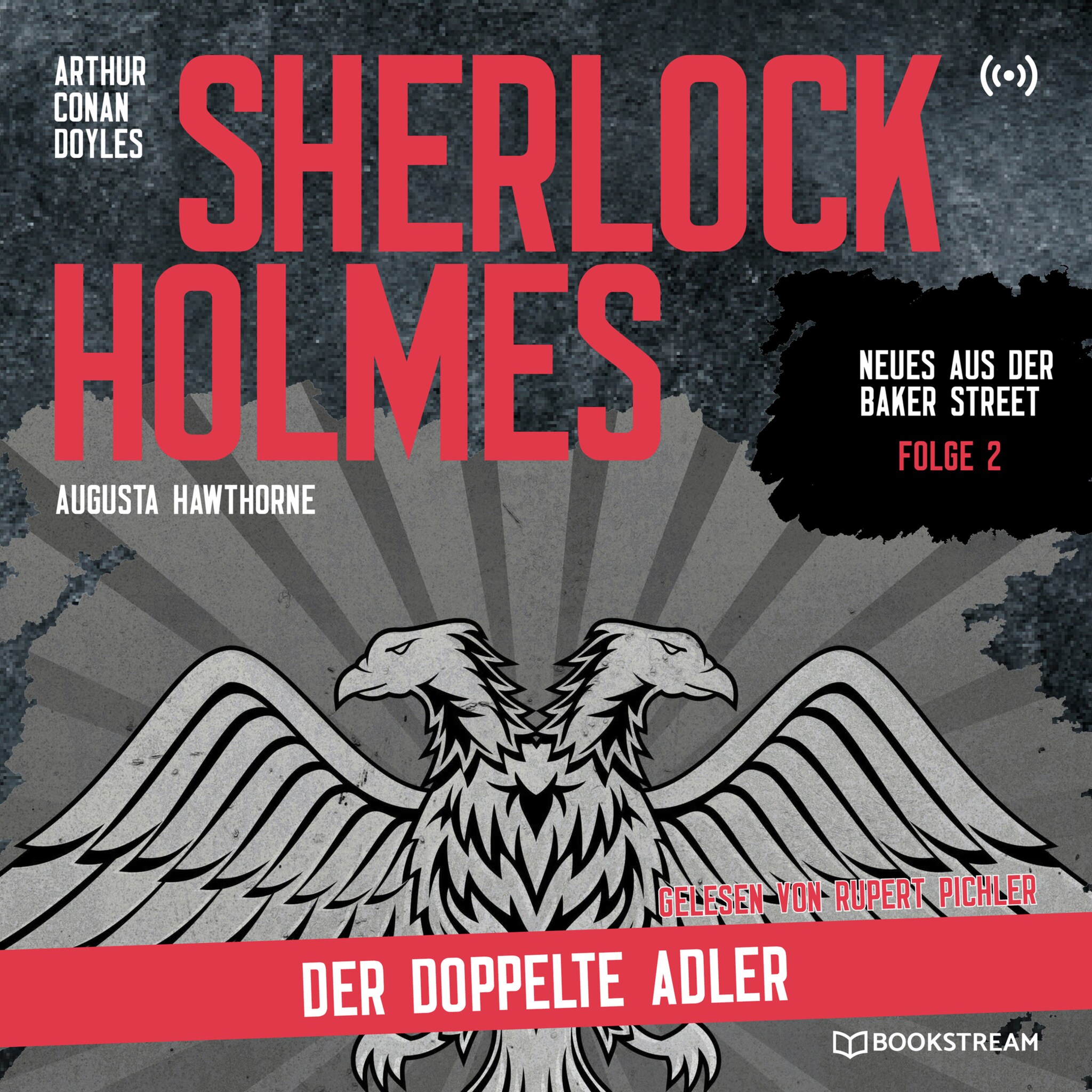 Sherlock Holmes: Der doppelte Adler – Neues aus der Baker Street, Folge 2 (Ungekürzt) ilmaiseksi