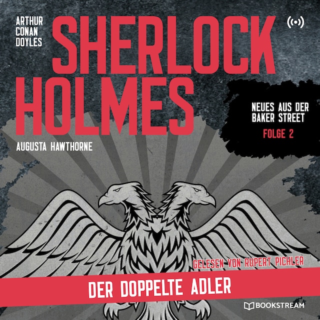 Book cover for Sherlock Holmes: Der doppelte Adler - Neues aus der Baker Street, Folge 2 (Ungekürzt)