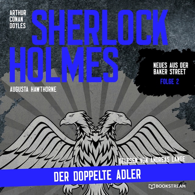 Kirjankansi teokselle Sherlock Holmes: Der doppelte Adler - Neues aus der Baker Street, Folge 2 (Ungekürzt)