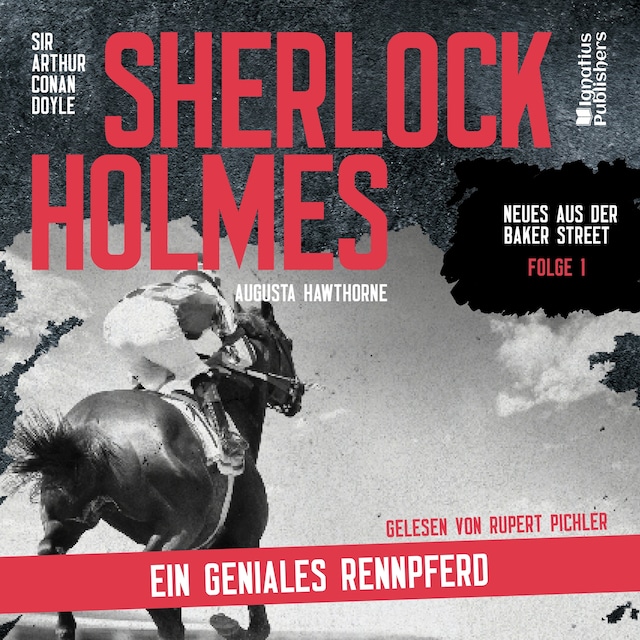 Kirjankansi teokselle Sherlock Holmes: Ein geniales Rennpferd (Neues aus der Baker Street, Folge 1)