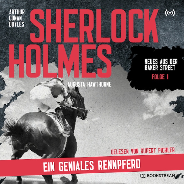 Bokomslag för Sherlock Holmes: Ein geniales Rennpferd - Neues aus der Baker Street, Folge 1 (Ungekürzt)