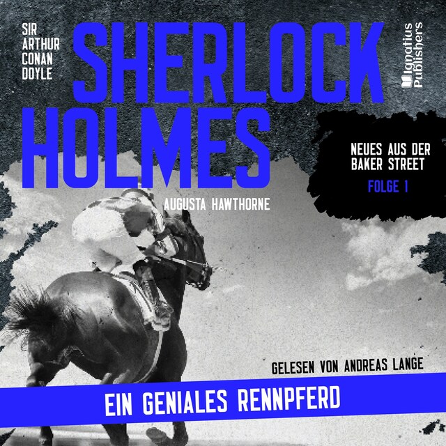 Buchcover für Sherlock Holmes: Ein geniales Rennpferd (Neues aus der Baker Street, Folge 1)