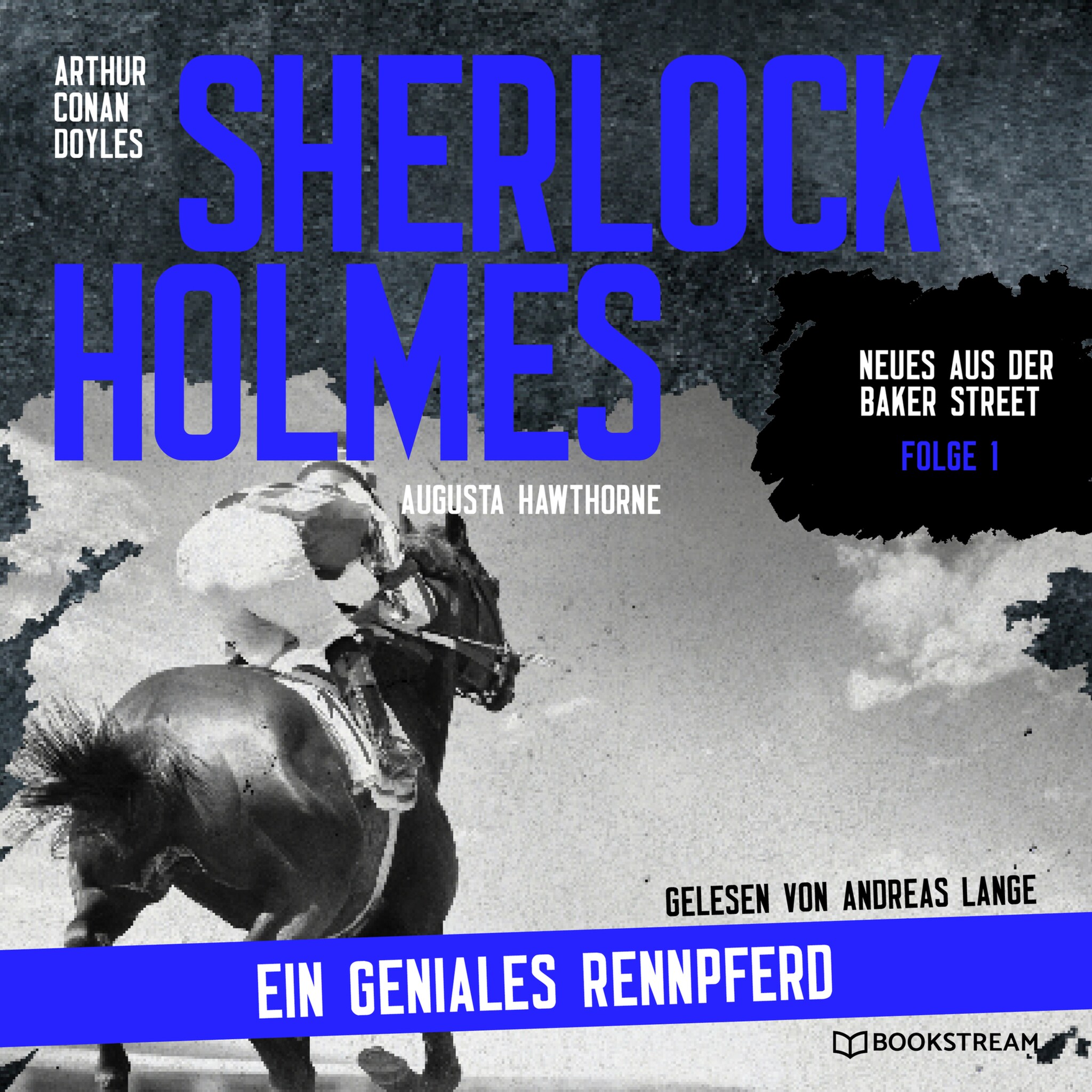 Sherlock Holmes: Ein geniales Rennpferd – Neues aus der Baker Street, Folge 1 (Ungekürzt) ilmaiseksi