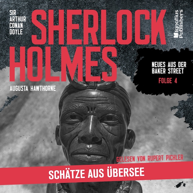 Kirjankansi teokselle Sherlock Holmes: Schätze aus Übersee (Neues aus der Baker Street, Folge 4)