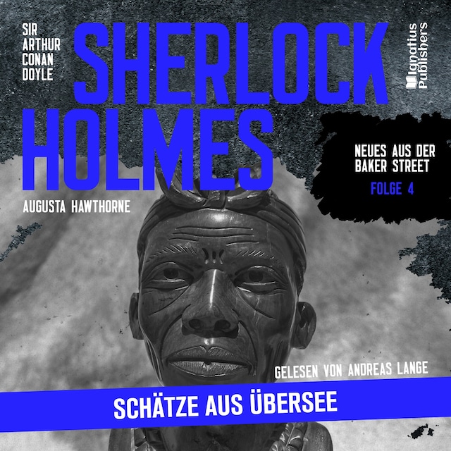 Kirjankansi teokselle Sherlock Holmes: Schätze aus Übersee (Neues aus der Baker Street, Folge 4)