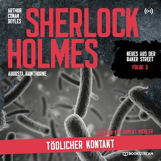 Sherlock Holmes: Tödlicher Kontakt (Neues aus der Baker Street, Folge 3) als Hörbuch